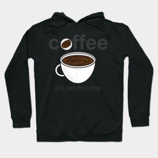 Coffee - it is just that easy Hoodie